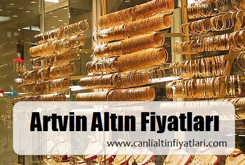 altın fiyatları artvin artvin altın